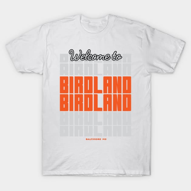 Welcome to Birdland T-Shirt by Birdland Sports